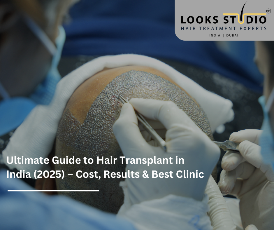 Best Hair Transplant Clinic in India: Looks Studio